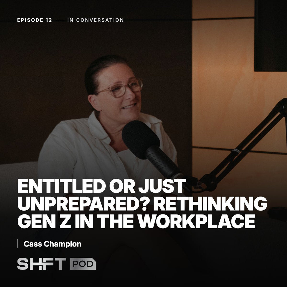 Entitled or Just Unprepared? Rethinking Gen Z in the Workplace, with Cass Champion